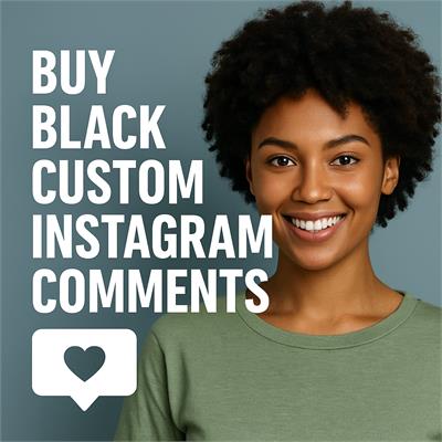 Buy Black Custom Instagram Comments